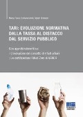 Cover-Bild zum Titel 'TARI: Evoluzione normativa della tassa al distacco dal servizio pubblico' von 'Marco Fosco, Emiliano Limiti, Robert Brideson'