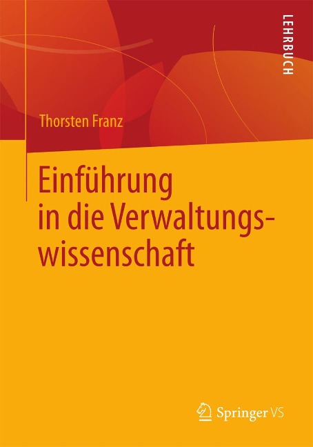 Einführung in die Verwaltungswissenschaft - Thorsten Franz