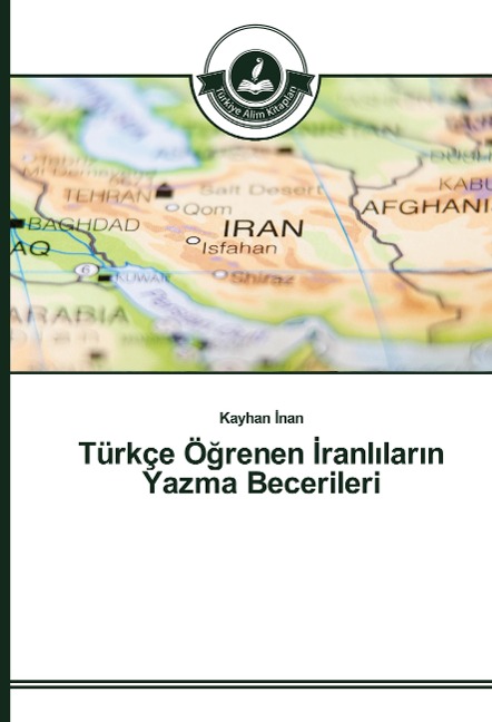Türkçe Ö¿renen ¿ranl¿lar¿n Yazma Becerileri - Kayhan ¿Nan