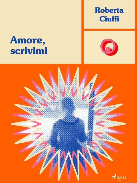 Amore, scrivimi - Roberta Ciuffi