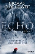 Cover-Bild zum Titel 'Echo' von 'Thomas Olde Heuvelt'