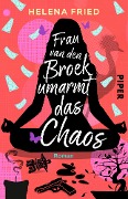 Frau van den Broek umarmt das Chaos - Helena Fried