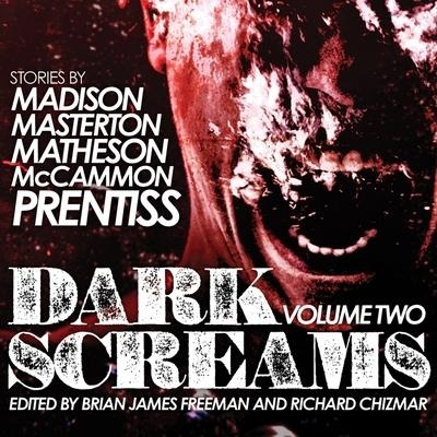 Dark Screams: Volume Two - Robert McCammon, Graham Masterton, Shawntelle Madison