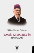 Cover-Bild zum Titel 'Ismail Kemal Beyin Hatiralari' von 'William Morton Fullerton'