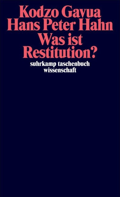 Was ist Restitution? - Kodzo Gavua, Hans Peter Hahn
