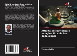 Attività antibatterica e indagine fitochimica delle piante - Temertu Sahlu