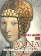 Cover-Bild zum Titel 'Anna che custodì il giovane mago' von 'Maura Maffei'