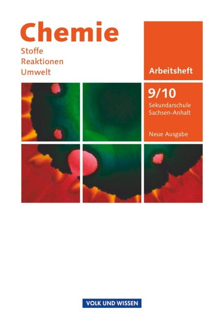Chemie: Stoffe - Reaktionen - Umwelt 9./10. Schuljahr. Arbeitsheft Sekundarschule Sachsen-Anhalt - Gerhard Meyendorf, Elke Ihns, Johannes Elsner, Volkmar Dietrich, Adolf Block