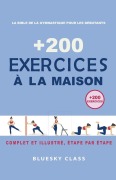 Cover-Bild zum Titel '+ 200 Exercices à la maison' von 'Bluesky Class'