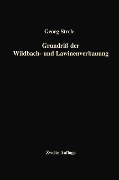 Grundriß der Wildbach- und Lawinenverbauung - Georg Strele