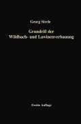 Cover-Bild zum Titel 'Grundriß der Wildbach- und Lawinenverbauung' von 'Georg Strele'