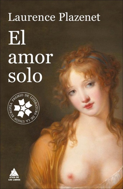 El Amor Solo - Laurence Plazenet