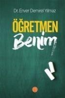 Ögretmen Benim - Enver Demirel Yilmaz