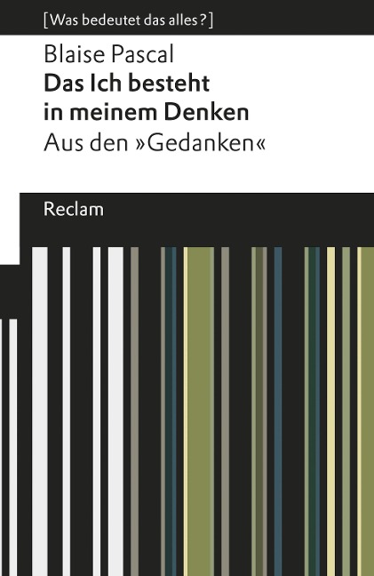 Das Ich besteht in meinem Denken - Blaise Pascal
