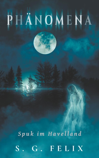 Phänomena - S. G. Felix