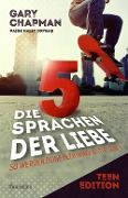 Die 5 Sprachen der Liebe Teen Edition - Gary Chapman, Paige Haley Drygas