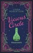 Cover-Bild zum Titel 'Vicious Circle - Hexenwerk' von 'Linda Robertson'