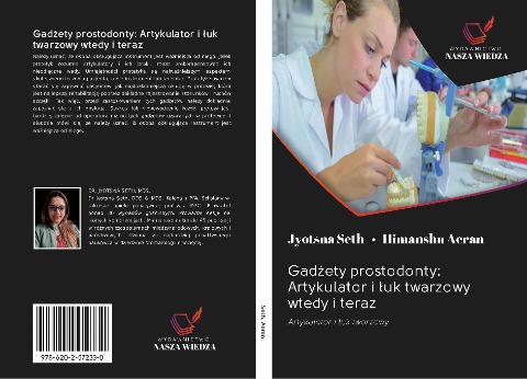 Gad¿ety prostodonty: Artykulator i ¿uk twarzowy wtedy i teraz - Jyotsna Seth, Himanshu Aeran