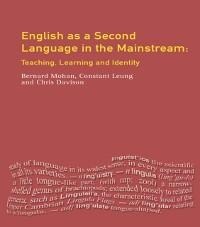 English as a Second Language in the Mainstream - Constant Leung, Christine Davison, Bernard Mohan
