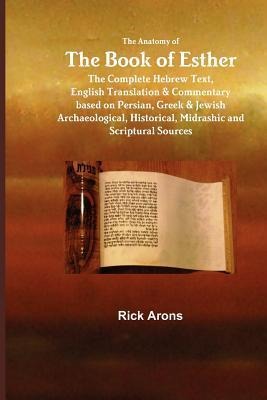 The Anatomy of the Book of Esther - Rick Arons