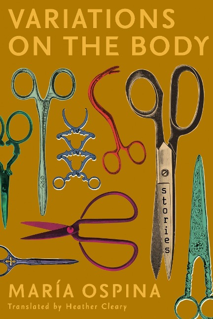 Variations on the Body - María Ospina