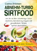 Cover-Bild zum Titel 'Abnehmturbo Sirtfood' von 'Carina Zinkeisen'
