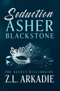 Cover-Bild zum Titel 'Seduction: A Blackstone Saga Novel (The Secret Billionaire, #1)' von 'Z. L. Arkadie'