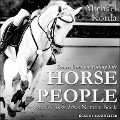 Horse People Lib/E: Scenes from the Riding Life - Michael Korda