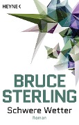 Cover-Bild zum Titel 'Schwere Wetter' von 'Bruce Sterling'