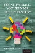 Cover-Bild zum Titel 'Cognitive Skills You Need for the 21st Century' von 'Stephen K. Reed'