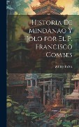 Cover-Bild zum Titel 'Historia De Mindanao Y Jolo for El P. Francisco Combes' von 'We Retana'