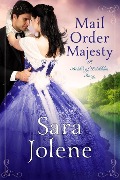 Cover-Bild zum Titel 'Mail Order Majesty (Clover Lake Grooms)' von 'Sara Jolene'