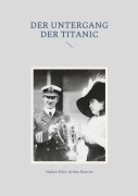Der Untergang der Titanic - Nadine Erler, Arthur Rostron