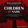Children of Nazis: The Sons and Daughters of Himmler, Göring, Höss, Mengele, and Others-Living with a Father's Monstrous Legacy - Tania Crasnianski