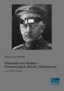 Cover-Bild zum Titel 'Helmuth von Moltke - Erinnerungen, Briefe, Dokumente' von ''
