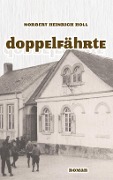 Doppelfährte - Norbert Heinrich Holl