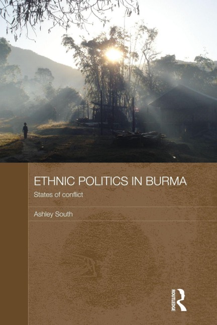 Ethnic Politics in Burma - Ashley South