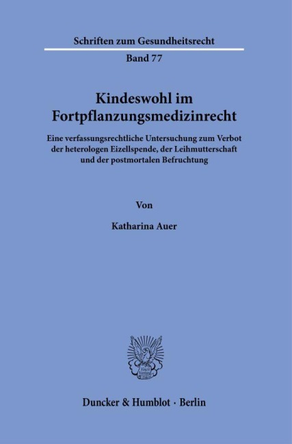 Kindeswohl im Fortpflanzungsmedizinrecht - Katharina Auer
