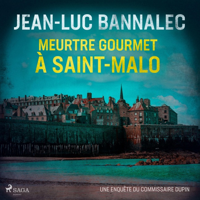 Meurtre gourmet à Saint-Malo - Jean-Luc Bannalec