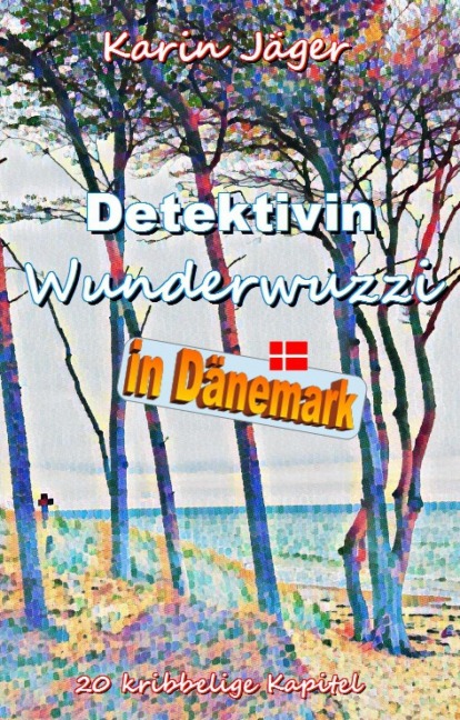 Detektivin Wunderwuzzi in Dänemark - Karin Jäger