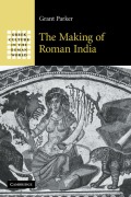 Cover-Bild zum Titel 'The Making of Roman India' von 'Grant Parker'