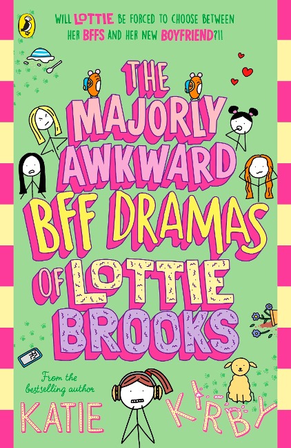 The Majorly Awkward BFF Dramas of Lottie Brooks - Katie Kirby