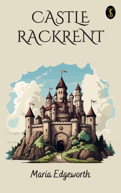 Castle Rackrent - Maria Edgeworth