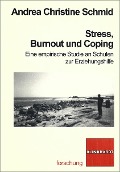 Cover-Bild zum Titel 'Stress, Burnout und Coping' von 'Andrea Chr Schmid'