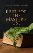 Cover-Bild zum Titel 'Kept for the Master's Use' von 'Frances Ridley Havergal'