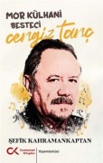 Cover-Bild zum Titel 'Mor Külhani Besteci Cengiz Tanc' von 'Sefik Kahramankaptan'