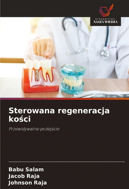Sterowana regeneracja ko¿ci - Babu Salam, Jacob Raja, Johnson Raja