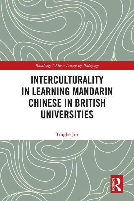 Interculturality in Learning Mandarin Chinese in British Universities - Tinghe Jin