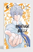 Cover-Bild zum Titel 'Revenge Bully  6' von 'Chikara Kimizuka'