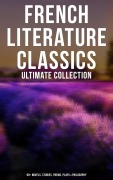 Cover-Bild zum Titel 'French Literature Classics - Ultimate Collection: 90+ Novels, Stories, Poems, Plays & Philosophy' von 'Marcel Proust, Alexandre Dumas Fils, Stendhal, Jean-Jacques Rousseau, Jean Racine'